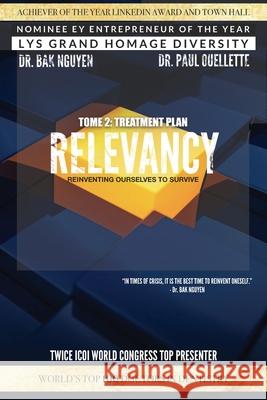 Relevancy: Reinventing Ourselves to Survive Paul Ouellette Paul Dominique Anil Gupta 9781989536391 Ba Khoa Nguyen - książka