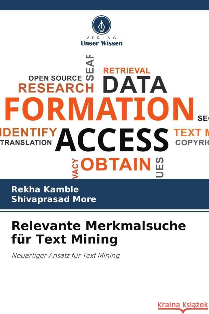 Relevante Merkmalsuche f?r Text Mining Rekha Kamble Shivaprasad More 9786207407514 Verlag Unser Wissen - książka