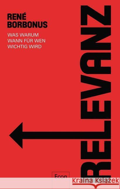 Relevanz : Was, warum, wann, für wen wichtig wird Borbonus, René 9783430210058 Econ - książka