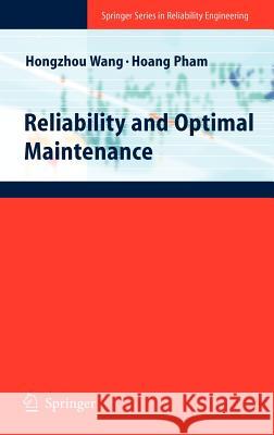 Reliability and Optimal Maintenance Hongzhou Wang, Hoang Pham 9781846283246 Springer London Ltd - książka