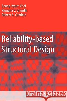 Reliability-Based Structural Design Choi, Seung-Kyum 9781846284441 Springer - książka