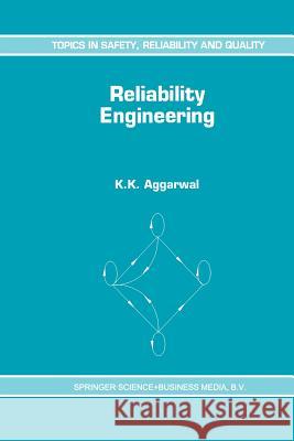 Reliability Engineering K. K. Aggarwal 9789401048521 Springer - książka