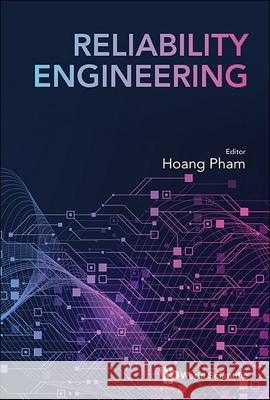 Reliability Engineering Hoang Pham 9789819812530 World Scientific Publishing Company - książka
