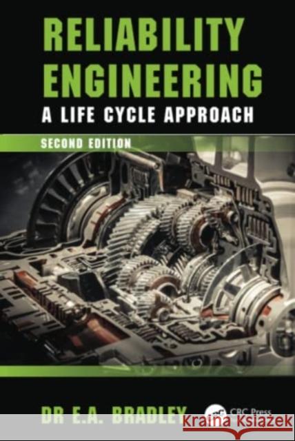 Reliability Engineering: A Life Cycle Approach Bradley, Edgar 9781032353371 Taylor & Francis Ltd - książka