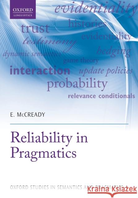 Reliability in Pragmatics Eric McCready 9780198702849 OXFORD UNIVERSITY PRESS ACADEM - książka