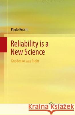 Reliability Is a New Science: Gnedenko Was Right Rocchi, Paolo 9783319861715 Springer - książka
