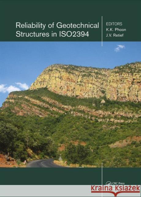 Reliability of Geotechnical Structures in Iso2394 K.K. Phoon J.V. Retief  9781138029118 Taylor and Francis - książka