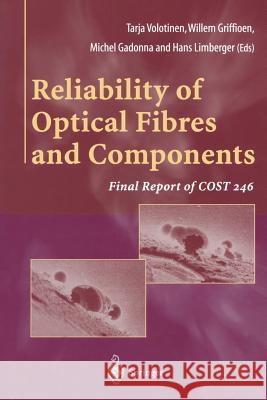 Reliability of Optical Fibres and Components: Final Report of Cost 246 Griffioen, W. 9781852331474 Springer - książka