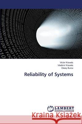 Reliability of Systems Kravets Victor                           Burov Olexiy 9783659834134 LAP Lambert Academic Publishing - książka