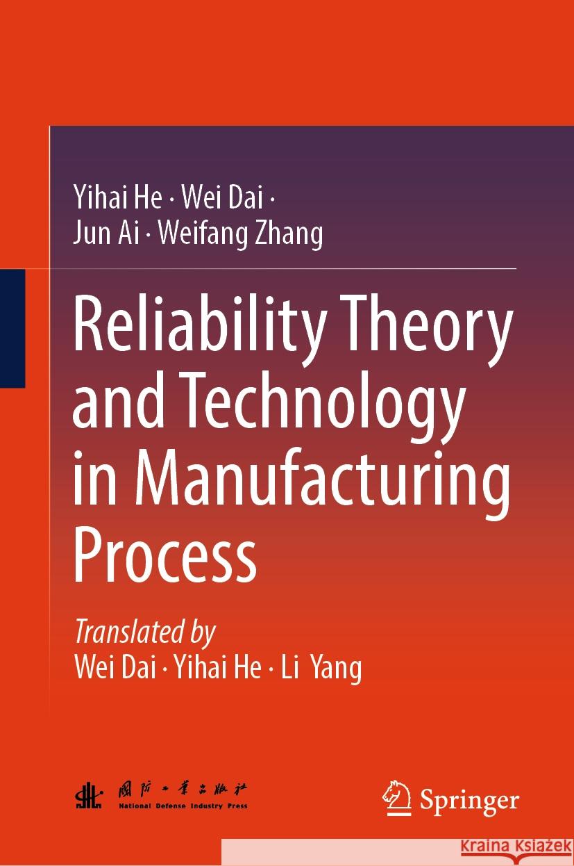 Reliability Theory and Technology in Manufacturing Process Yihai He Wei Dai Jun Ai 9789819627349 Springer - książka