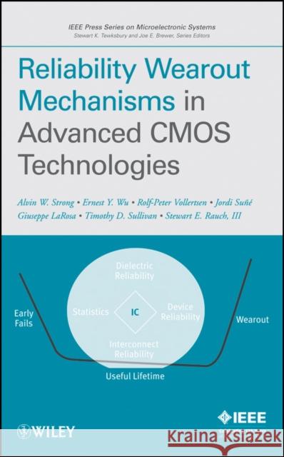 Reliability Wearout Mechanisms in Advanced CMOS Technologies Alvin W. Strong Ernest Y. Wu 9780471731726 JOHN WILEY AND SONS LTD - książka