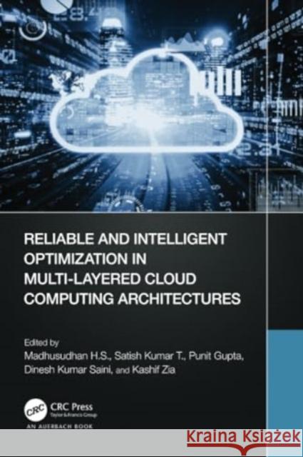 Reliable and Intelligent Optimization in Multi-Layered Cloud Computing Architectures  9781032559964 Taylor & Francis Ltd - książka