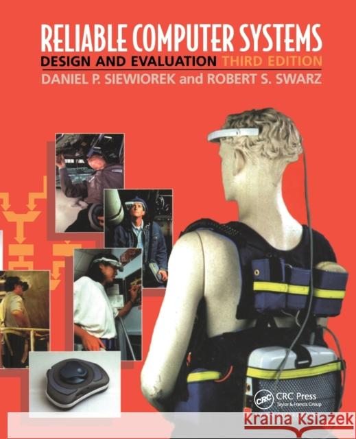 Reliable Computer Systems: Design and Evaluation, Third Edition Daniel P. Siewiorek Robert S. Swarz  9780367447649 CRC Press - książka