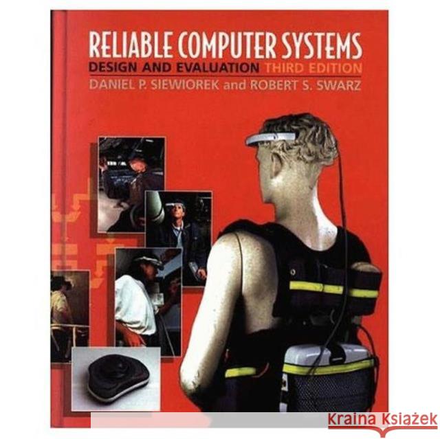 Reliable Computer Systems: Design and Evaluation, Third Edition Siewiorek, Daniel P. 9781568810928 AK Peters - książka