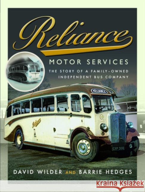 Reliance Motor Services: The Story of a Family-Owned Independent Bus Company David Wilder Barrie Hedges 9781526760340 Pen and Sword Transport - książka