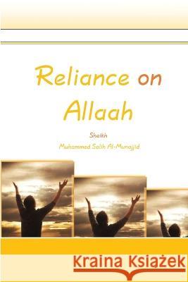 Reliance on Allaah Muhammed Salih Al-Munajjid   9789378925566 Rukiah - książka