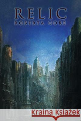 Relic Roberta Gore 9781632132048 Electio Publishing - książka