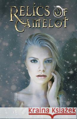 Relics of Camelot L. H. Nicole 9781623422301 Omnific Publishing - książka