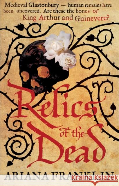 Relics of the Dead: Mistress of the Art of Death, Adelia Aguilar series 3 Ariana Franklin 9780553820324 Transworld Publishers Ltd - książka