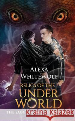 Relics of the Underworld Alexa Whitewolf 9781999383978 Luna Imprints - książka
