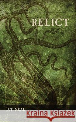 Relict D. T. Neal 9781482741872 Createspace - książka