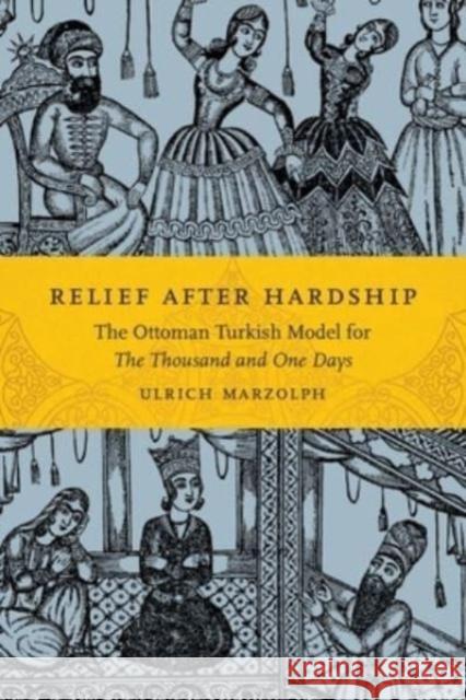 Relief after Hardship: The Ottoman Turkish Model for The Thousand and One Days  9780814351154 Wayne State University Press - książka
