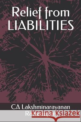 Relief from LIABILITIES Ca Lakshminarayanan Ramanujam 9798608697555 Independently Published - książka