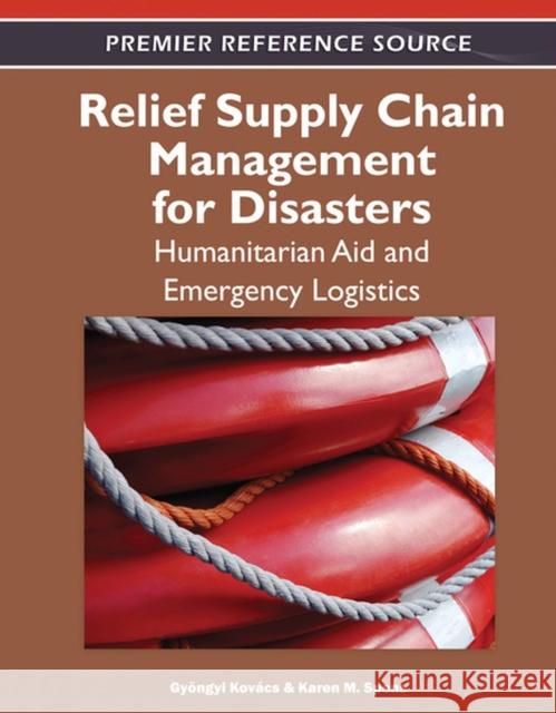 Relief Supply Chain Management for Disasters: Humanitarian, Aid and Emergency Logistics Kovács, Gyöngyi 9781609608248 Business Science Reference - książka