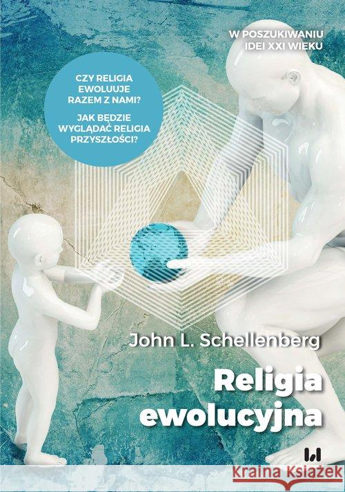 Religia ewolucyjna Schellenberg John L. 9788381425315 Wydawnictwo Uniwersytetu Łódzkiego - książka