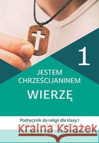 Religia SBR 1 Jestem chrześcijaninem podr JEDNOŚĆ Nosek Bogusław Rokosz Kamilla 9788381443692 Jedność - książka