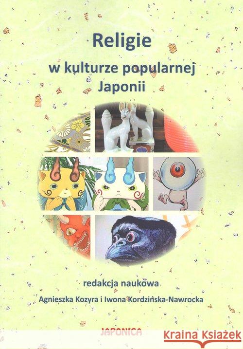 Religie w kulturze popularnej Japonii  9788394587123 Japonica - książka