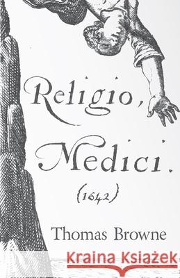 Religio Medici (1642) Sir Thomas, Browne 9781443733878 Read Books - książka