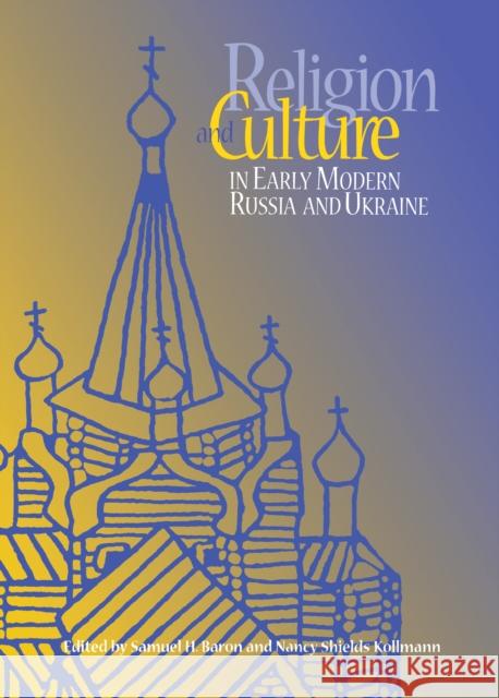 Religion & Culture Samuel H. Baron Nancy Shields Kollmann 9780875802183 Northern Illinois University Press - książka