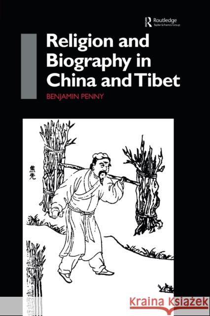 Religion and Biography in China and Tibet Benjamin Penny 9780415861588 Routledge - książka