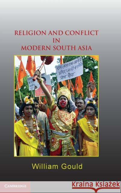 Religion and Conflict in Modern South Asia William Gould 9780521879491 Cambridge University Press - książka