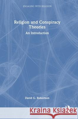 Religion and Conspiracy Theories: An Introduction David G. Robertson 9781032360409 Routledge - książka