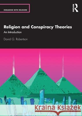 Religion and Conspiracy Theories: An Introduction David G. Robertson 9781032360416 Routledge - książka