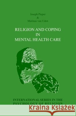 Religion and Coping in Mental Health Care Joseph Pieper Marinus Va 9789042019973 Rodopi - książka