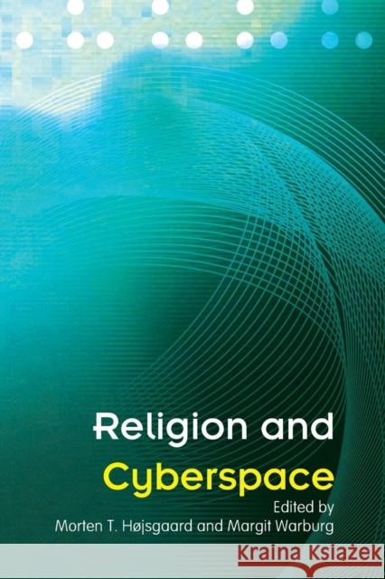 Religion and Cyberspace Morten T. Hojsgaard Margit Warburg Morten T. Hjsgaard 9780415357630 Routledge - książka