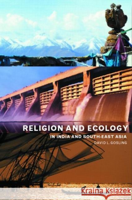 Religion and Ecology in India and Southeast Asia David L. Gosling Ninian Smart 9780415240314 Routledge - książka