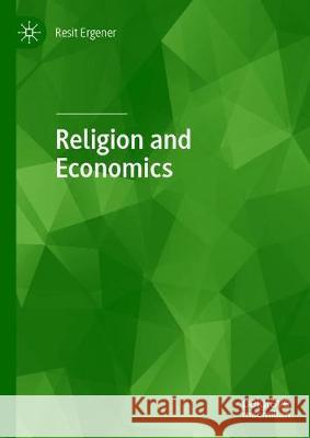 Religion and Economics Resit Ergener 9783030444549 Palgrave MacMillan - książka