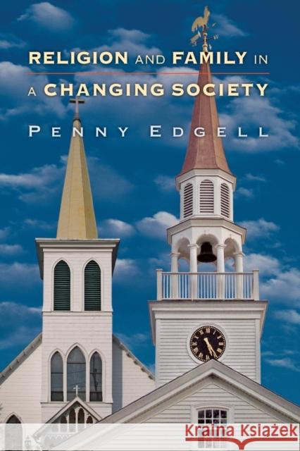 Religion and Family in a Changing Society Penny Edgell 9780691086750 Princeton University Press - książka
