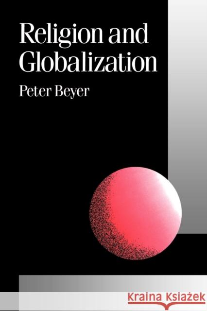 Religion and Globalization Peter F. Beyer 9780803989177 Sage Publications - książka