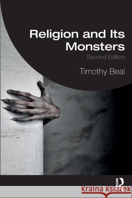Religion and Its Monsters Timothy Beal 9780367440541 Taylor & Francis Ltd - książka