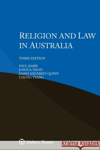 Religion and Law in Australia Paul Babie, Joshua Neoh, James Krumrey-Quinn, Chong Tsang 9789403516660 Kluwer Law International - książka