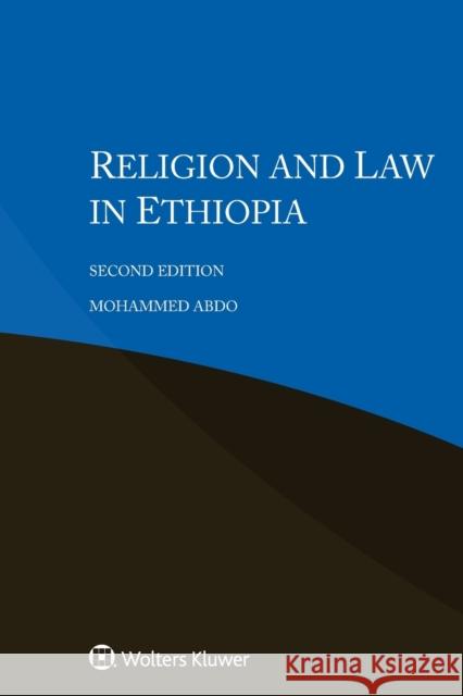 Religion and Law in Ethiopia Mohammed Abdo 9789403534923 Kluwer Law International - książka