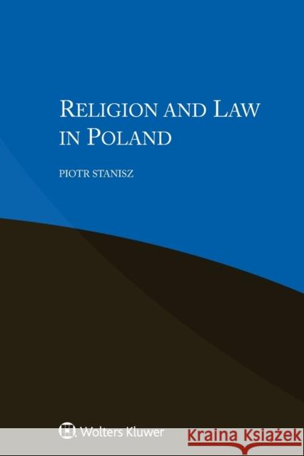 Religion and Law in Poland Piotr Stanisz 9789041189141 Kluwer Law International - książka