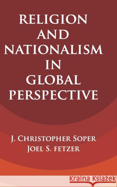 Religion and Nationalism in Global Perspective J. Christopher Soper Joel S. Fetzer 9781107189430 Cambridge University Press - książka