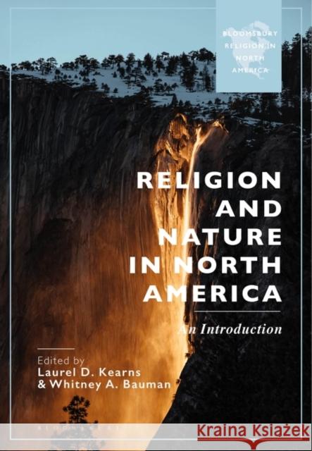 Religion and Nature in North America  9781350406605 Bloomsbury Publishing PLC - książka