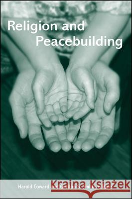 Religion and Peacebuilding Gordon S. Smith Harold Coward 9780791459348 State University of New York Press - książka
